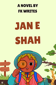 Cover of Urdu Novel – Jan E Shah By FK Writes