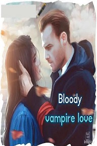 Cover of Bloody Vampire Love Novel By RK Writes