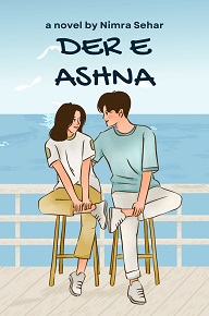 Cover of Der E Ashna By Nimra Sehar