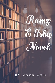 Cover of Ramz E Ishq Novel By Noor Asif | All Episodes In 1 PDF