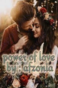 Cover of Urdu Novel – Power of Love by Afzonia